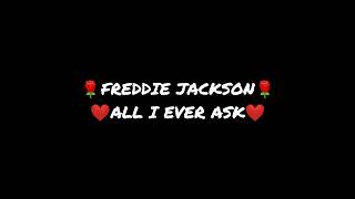 Freddie Jackson  All Ill ever ask [upl. by Ahsenyl]