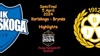 SEMIFINAL  KARLSKOGA VS BRYNÄS  5 APRIL 2024  HIGHLIGHTS  HOCKEYALLSVENSKAN [upl. by Darla]