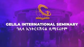 Welcome To Gelila International Seminary Collage [upl. by Aseretairam]