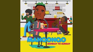 Manqonqo  Monday to Sunday [upl. by Eendyc]