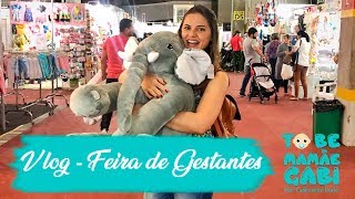 VLOG  Feira de Gestantes  Gabriela Durlo [upl. by Germaine]