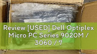 Review USED Dell Optiplex Micro PC Series 9020M  3060  7040  7050  7060  7070 Intel i3  i7 [upl. by Eelaras163]