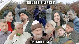 Rrugët e Lirisë  Episodi 13 Tregime të Vjetra [upl. by Nevet877]