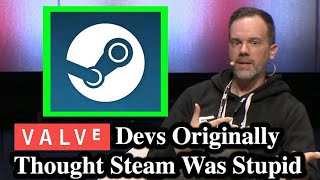 Valve Devs Originally Thought Steam Was A Stupid Idea [upl. by Akiria]