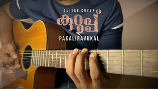 Pakaliravukal  Kurup  Dulquer Salmaan  Sobhita Dhulipala  Sushin Shyam  Anwar AliGuitar Cover [upl. by Grand]