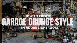 How To Create An Awesome Grunge Preset Using Adobe Lightroom Classic [upl. by Elleinwad]