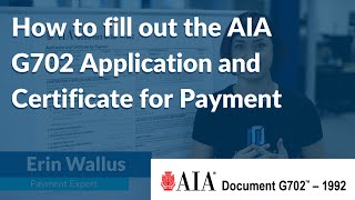 How to fill out the AIA G702 Application amp Certificate for Payment [upl. by Leunammi]