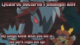 Lycanroc Midnight form Amv  Light em up Fall Out Boy Sub English amp Español [upl. by Nahtanohj]