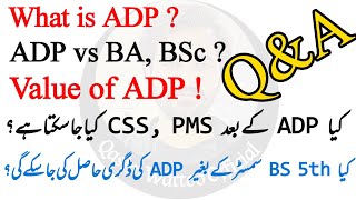 What is ADP  Difference Between ADP  BA BSc  Scope of ADP in Pakistan  Associate Degree Program [upl. by Aihsekin]