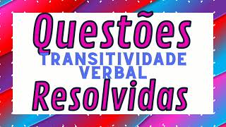 Transitividade verbal  Exercícios [upl. by Aicenav376]