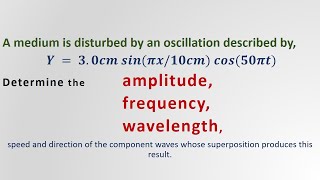 superposition of two waves Amplitude frequency wavelength speed and direction calculation [upl. by Leuneb]