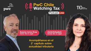 PwC Chile Watching Tax Capítulo 2 Podcast Live [upl. by Adallard]