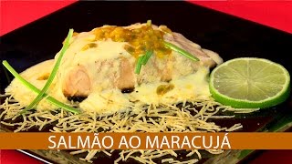 SALMÃO AO MOLHO DE MARACUJÁ [upl. by Attoynek]