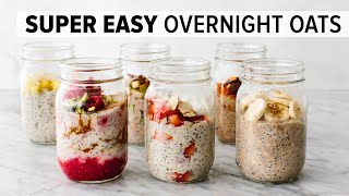 OVERNIGHT OATS  easy healthy breakfast amp 6 flavor ideas [upl. by Akiaki]