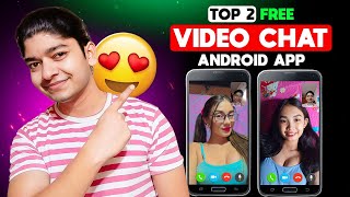 Top 2 Free Video Chat Apps  Best Free Video Chat App  Random Video Call App With Strangers  2024 [upl. by Nuajed]