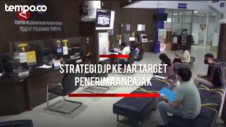 Kejar Target Penerimaan Pajak Rp 19989 Triliun Ini Strategi DJP [upl. by Nyleuqcaj]