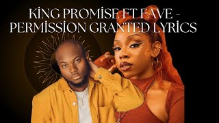 Permission Granted Lyrics  King Promise ft Fave official Lyrics video [upl. by Yelda754]