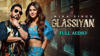 Glassiyan  Mika Singh  Full Audio Aveera Singh Bhavdeep R Mista Baaz Latest Punjabi Songs 2021 [upl. by Georgena]