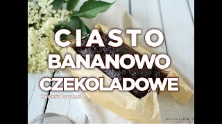 Ciasto Bananowo–Czekoladowe z łatwe i pyszne [upl. by Gino]