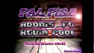 Pal Piso  Adonis Ft KEVIN POÚL  kevinpoul593 [upl. by Anikahs]