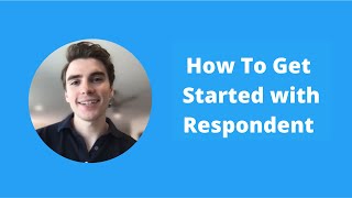 How To Get Started With Respondent  Demo [upl. by Eugenie480]