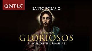 Santo Rosario con el P Javier Olivera Ravasi SE Misterios Gloriosos [upl. by Burger]