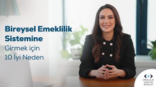 Bireysel Emeklilik Sistemine Girmek için 10 İyi Neden [upl. by Teddi249]