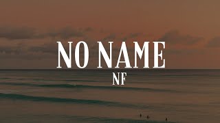 No name  NF  LYRICS [upl. by Enirahtac]