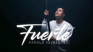 Harold Velazquez  Fuerte Video Oficial [upl. by Mycah]