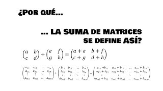 ¿por qué la suma de matrices se define así [upl. by Liamsi]