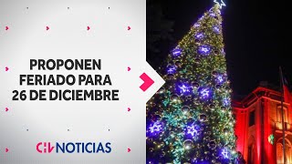 ¿UNA NAVIDAD XL Proponen decretar feriado el día lunes 26 de diciembre [upl. by Denise]