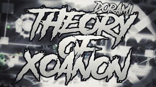 Theory of XoanoN by Dorami Insane Demon  GD 21 [upl. by Arbe]