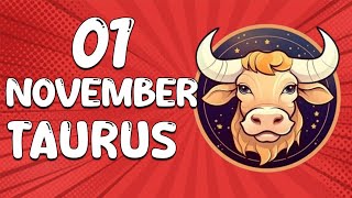 Daily Horoscope  TAURUS ♉ November 01 2024 ♉ horoscope for today [upl. by Florencia16]