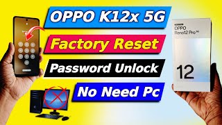 Forgot Password on Oppo K12x  Heres the Solution Remove All Screen Lock on Oppo k12x Without PC [upl. by Bart]