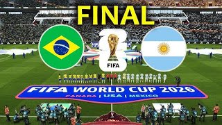 BRAZIL vs ARGENTINA  FIFA World Cup 2026™ Final  Full Match Messi vs Vinicius Jr  Realistic PES [upl. by Edylc]