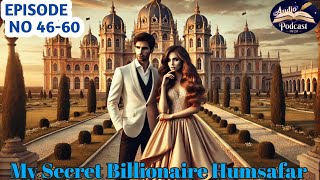 My Secret Billionaire Humsafar episode 46 to 60  new pocket fm story  virol story Audio podcast [upl. by Ecidnak]