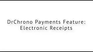 DrChrono Payments  Electronic Release Feature Release [upl. by Suiravad564]