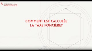 Comment est calculée la taxe foncière [upl. by Naras]