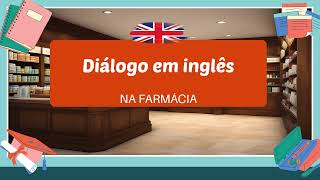 Na farmácia  Diálogo simples conversa em inglês para iniciantes Aprendizado de inglês 1 [upl. by Aznaed]