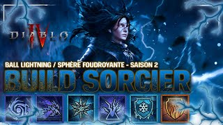 DIABLO IV  BUILD SORCIER  SPHERE FOUDROYANTEBALL LIGHTNING  Ce BUILD Atomise la SAISON 2 [upl. by Ahilam]