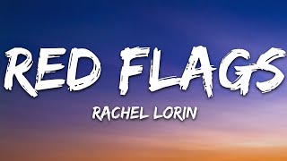 Rachel Lorin  Red Flags Lyrics 7clouds Release [upl. by Deanne]