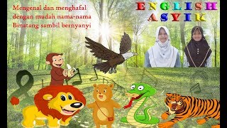 Belajar Bahasa Inggris Sambil bernyanyi  lagu anak mengenal namanama binatang part 1 [upl. by Down810]