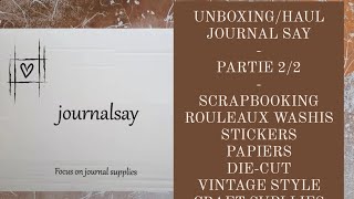 HAUL journalsay PARTIE 22 craftsupplies scrapbooking scrapaddict haul journalsay washitape [upl. by Novhaj]