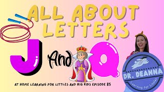 All About Letters J and Q Learn to Read with Dr Deanna [upl. by Mossolb275]