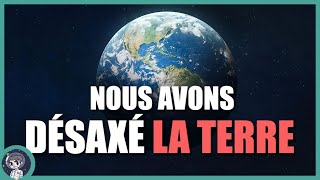 LHUMANITÉ a altéré le mouvement de la TERRE  documentaire  On Se lDemande 97  Le JDE [upl. by Koss]