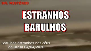 URGENTE SONS ESTRANHOS NO CÉU DO BRASIL AGITA AS REDES SOCIAIS [upl. by Tri]