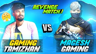 😡Revenge Match😡 Magesh Gaming Vs Gaming Tamizhan  Best Clash Squad 1 vs 1 Match  Free Fire Tamil [upl. by Neliac]