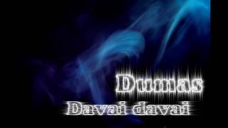 Dumas Davai davai [upl. by Odlonra]