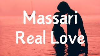 Massari  Lyrics  Real Love  World Top Trending Famous Songs  Most Viewed Music Videos [upl. by Namus]