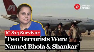 IC 814 Controversy Survivor Pooja Kataria Narrates How Two Terrorists Were Named Bhola And Shankar [upl. by Aihsal]